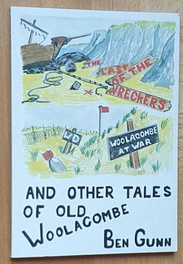 The Last of the Wreckers, Woolacombe at War, and other tales of old Woolacombe
