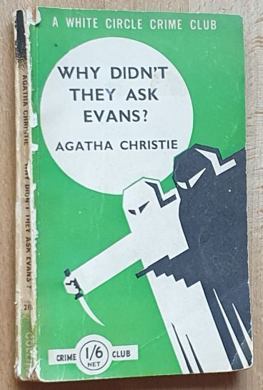 Why Didn't They Ask Evans (A White Circle Crime Club)