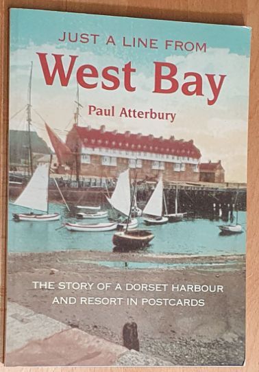Just a Line from West Bay : The Story of a Dorset Harbour and Resort in Postcards