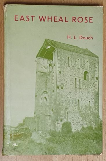 East Wheal Rose: the history of Cornwall's greatest lead mine