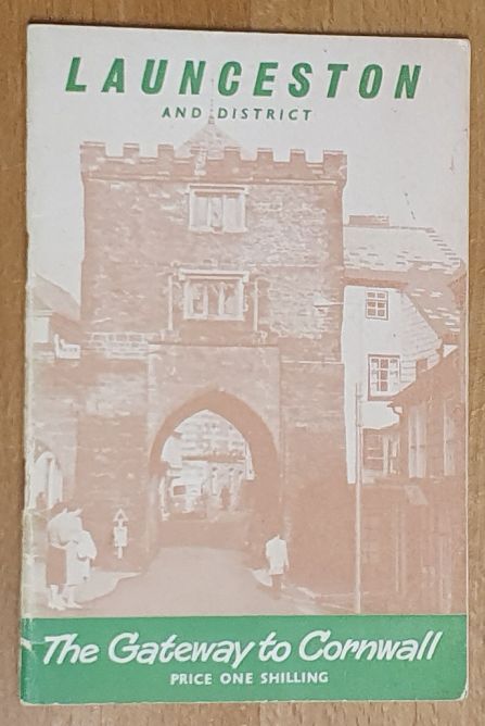 Launceston and District, the gateway to Cornwall. The Official Guide, Revised edition 1967-68