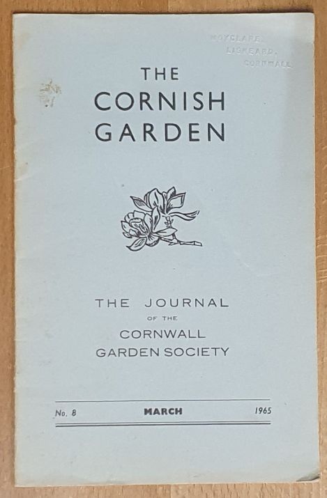 The Cornish Garden no.8, March 1965. The Journal of the Cornwall Garden Society