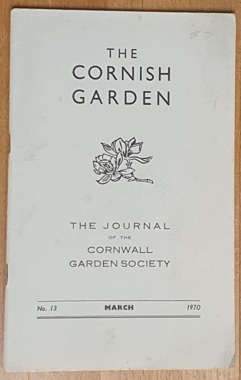 The Cornish Garden no.13, March 1970. The Journal of the Cornwall Garden Society