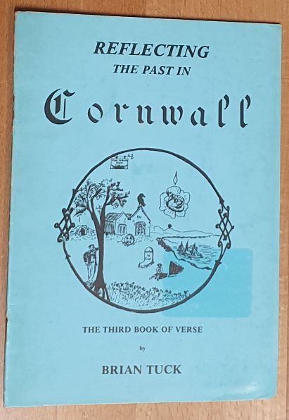 Reflecting the Past in Cornwall : the third book of verse [internal title: Twelve Reflecting the Past in Cornwall: verses about our county]