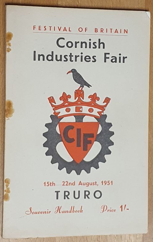 Festival of Britain Cornish Industries Fair, 15th - 22nd August, 1951, Truro, Souvenir Handbook