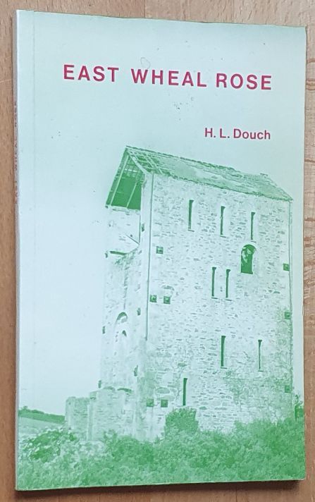 East Wheal Rose: the history of Cornwall's greatest lead mine