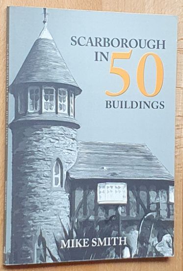 Scarborough in 50 Buildings