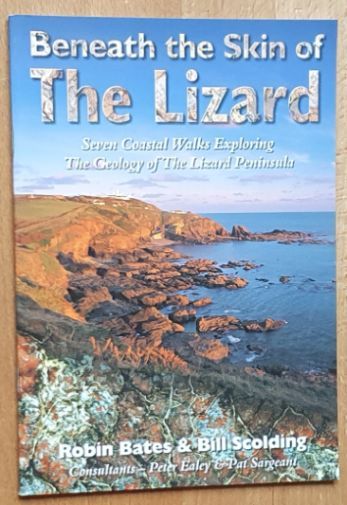 Beneath the Skin of the Lizard : seven coastal walks exploring the geology of the Lizard Peninsula
