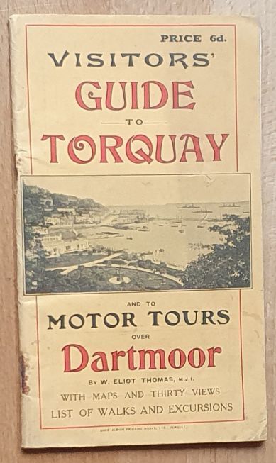 Visitors' Guide to Torquay and to Motor Tours Over Dartmoor, with maps and thirty views, list of walks and excursions