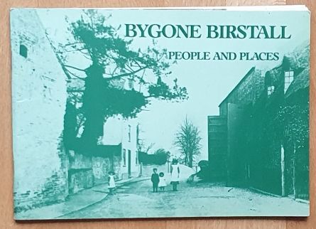 Bygone Birstall. Volume 2 : People and Places