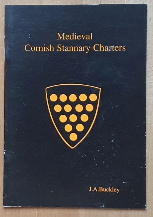 Image for Medieval Cornish Stannary Charters 1201 - 1507 Medieval Cornish Stannary Charters 1201 - 1507