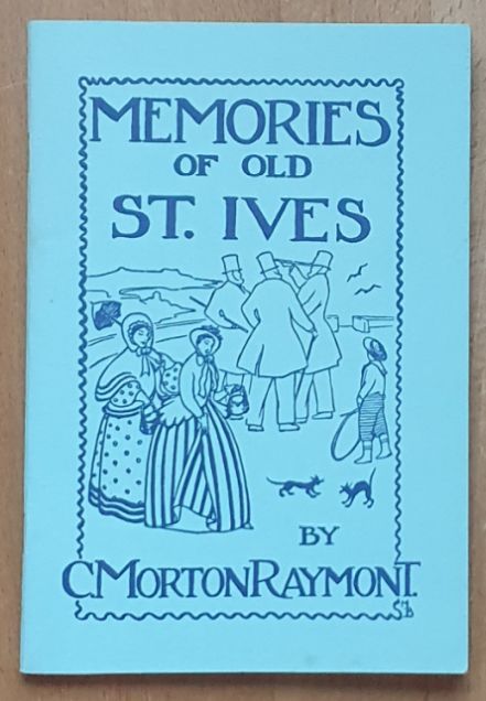 Memories of Old St Ives [Cornwall]