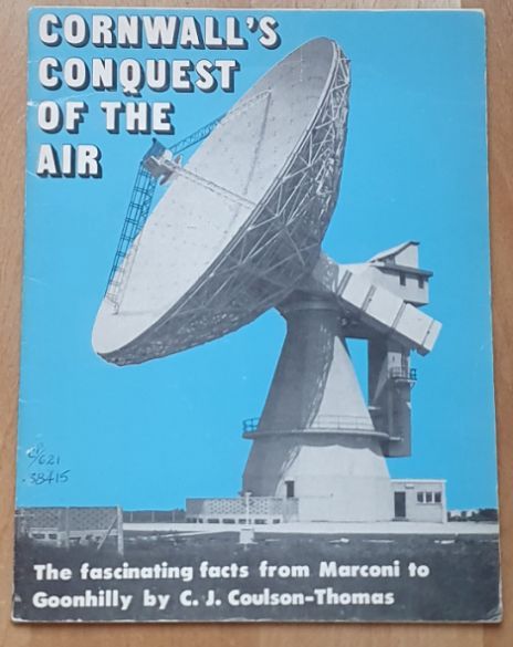 Image for Cornwall's Conquest of the Air : the fascinating facts from Marconi to Goonhilly Cornwall's Conquest of the Air : the fascinating facts from Marconi to Goonhilly