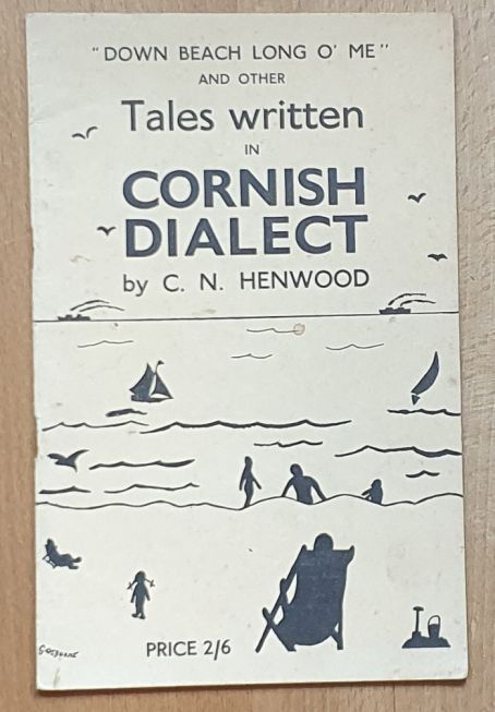 Down Beach Long O' Me and other tales written in Cornish Dialect