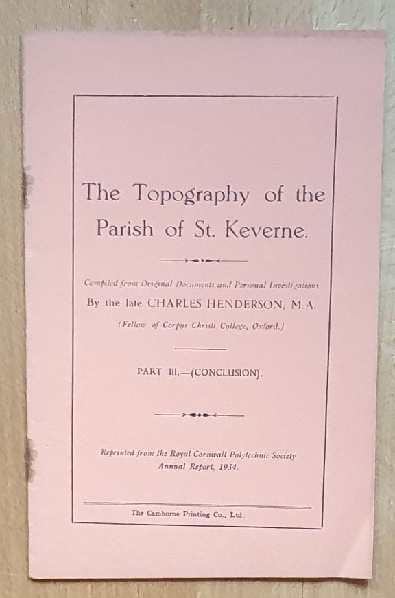 The Topography of the parish of St Keverne, compiled from original documents and personal investigations. Part III - (Conclusion)