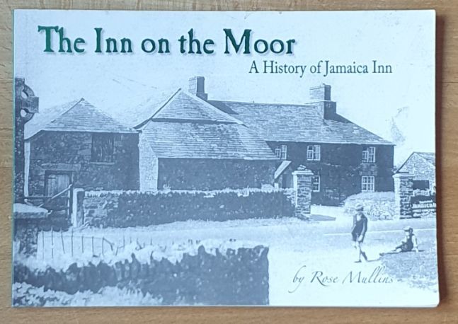 The Inn on the Moor : a history of Jamaica Inn