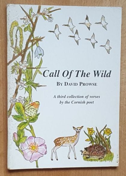 Call of the Wild : a third collection of verses by the Cornish poet