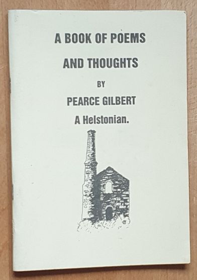 A Book of Poems and Thoughts [Some Thoughts and Poems of Helstonian Pearce Gilbert]
