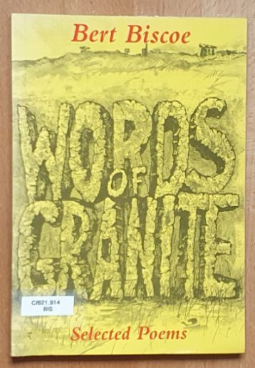 Words of granite : bearing witness : poems of time & place [selected poems]