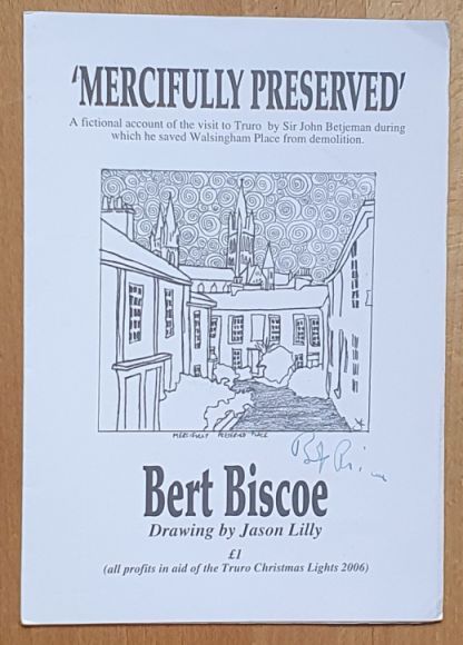 'Mercifully Preserved' : a fictional account of the visit to Truro by Sir John Betjeman during which he saved Walsingham Place from demolition