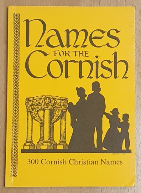 Names for the Cornish : Three Hundred Cornish Christian Names
