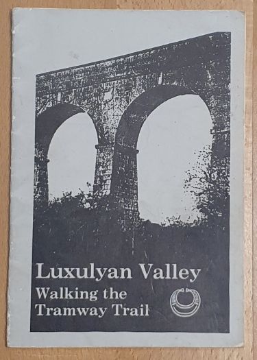 Luxulyan Valley : walking the Tramway Trail. A guide to the industrial archaeology of the Luxulyan Valley