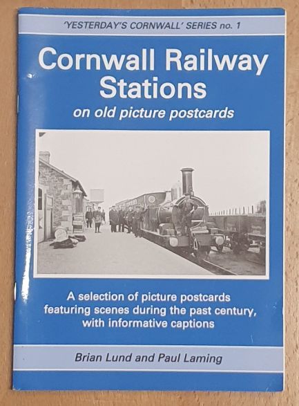 Image for Cornwall Railway Stations on Old Picture Postcards (Yesterdays Cornwall series no.1) Cornwall Railway Stations on Old Picture Postcards (Yesterdays Cornwall series no.1)