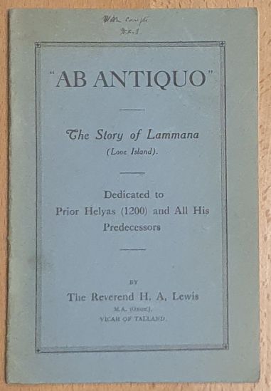 Ab Antiquo. The story of Lammana (Looe Island). Dedicated to Prior Helyas (1200) and All His Predecessors