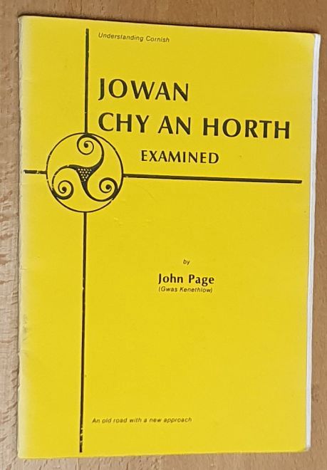Jowan Chy an Horth examined : a grammatical analysis of the folk tale 'John of Chyannor' by Nicholas Boson, with notes on the text, and test questions for students