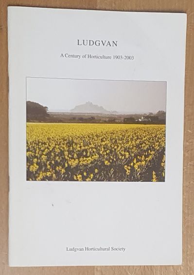 Ludgvan : a century of horticulture 1903 - 2003