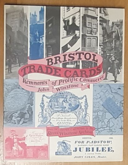 Bristol Trade Cards : remnants of prolific commerce