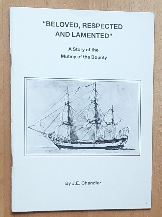 Beloved, Respected and Lamented. A story of the Mutiny of the Bounty