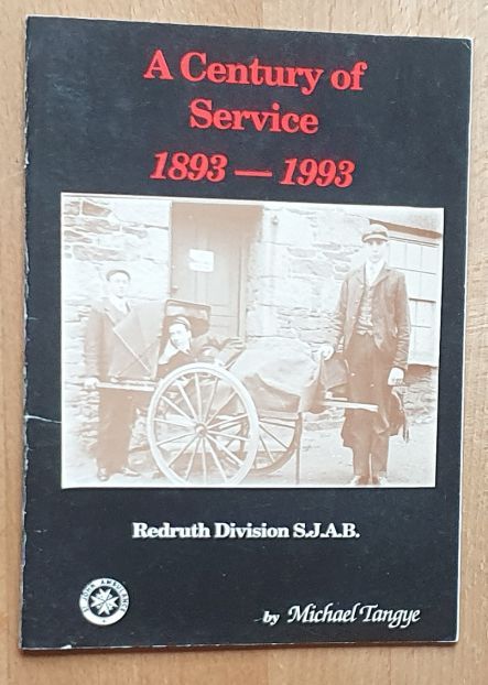 A Century of Service 1893 - 1993. Redruth Division SJAB