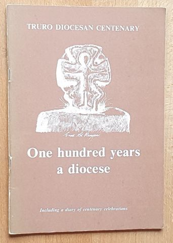 One Hundred Years a Diocese [Truro]