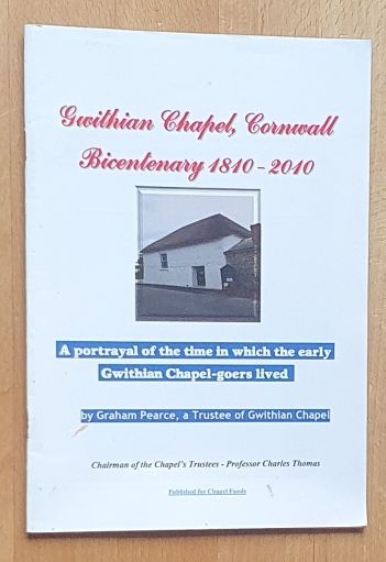 Gwithian Chapel, Cornwall, Bicentenary 1810 - 2010. A portrayal of the time in which the early Gwithian Chapel-goers lived