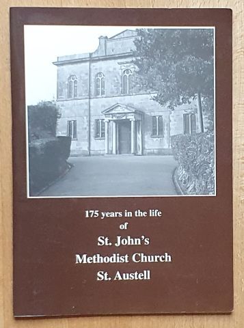 175 years in the life of St John's Methodist Church, St Austell