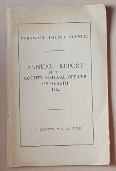 Cornwall County Council : Annual Report of the County Medical Officer of Health 1962