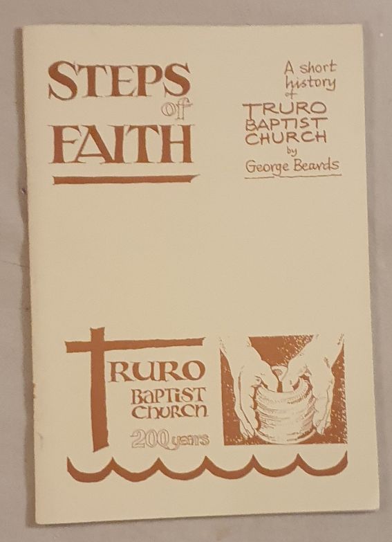 Steps of Faith : a short history of Truro Baptist Church
