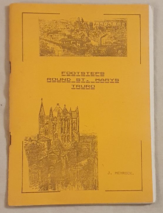 Footsteps Round St Mary's Truro : being an account of the development of the City of Truro .