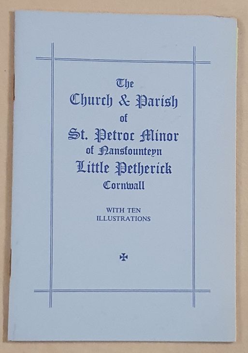 The Church & Parish of St Petroc Minor of Nansfounteyn, Little Petherick, Cornwall