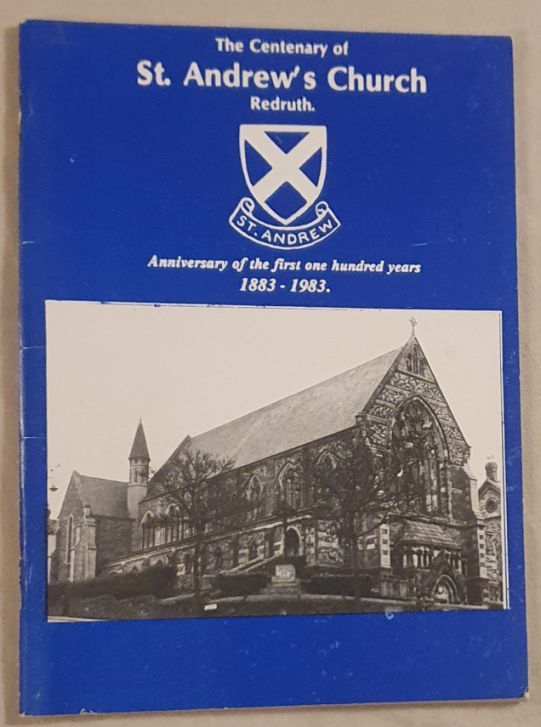 To celebrate the Centenary of St Andrew's Church, Redruth : souvenir history, guide and festival programme on the anniversary of the first one hundred years 1883 - 1983