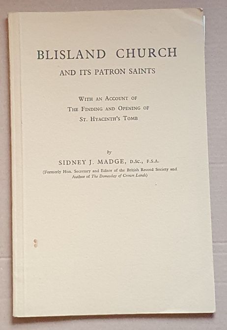 Blidland Church and its Patron Saints, with an account of the finding and opening of St Hyacinth's tomb