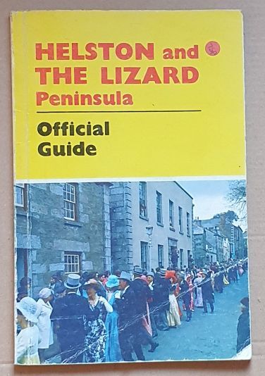 Helston and the Lizard Peninsula Official Guide