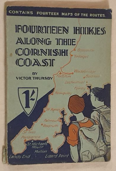 Fourteen Hikes Along the Cornish Coast : the Hiker's Paradise