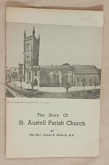 A Short History of St Austell Parish Church, Cornwall
