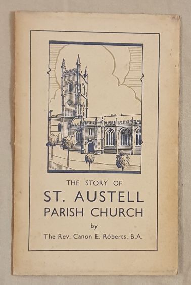 A Short History of St Austell Parish Church, Cornwall