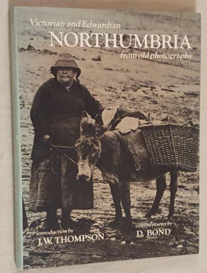 Victorian and Edwardian Northumbria from old photographs