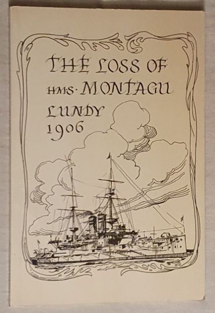 Loss of H. M. S. Montagu, Lundy, 1906