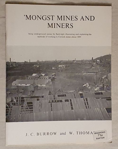 'Mongst mines and miners : being underground scenes by flash-light illustrating the methods of working in Cornish mines about 1895