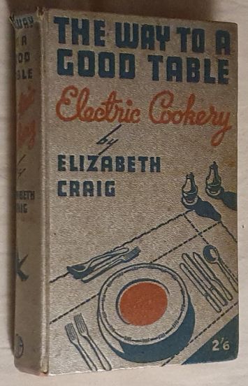 The Way to a Good Table : Electric Cookery